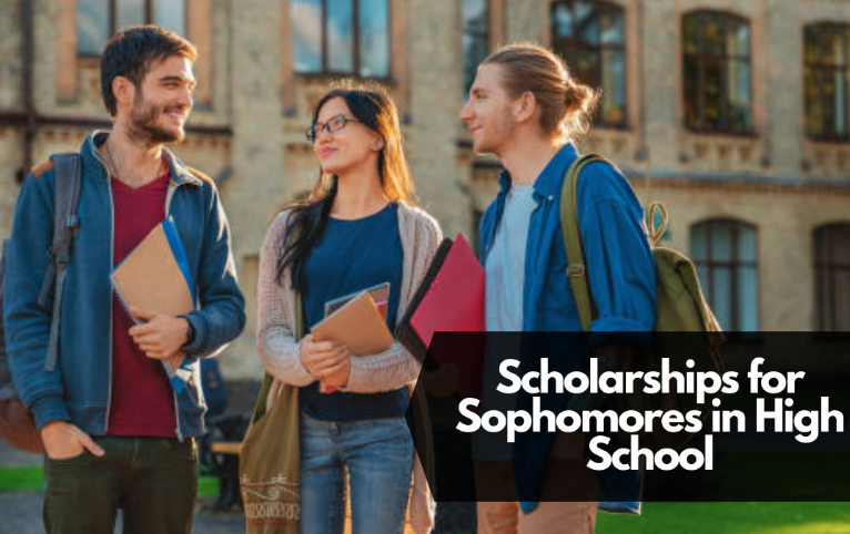 Scholarships For Sophomores In High School